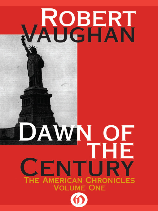 Title details for Dawn of the Century by Robert Vaughan - Available